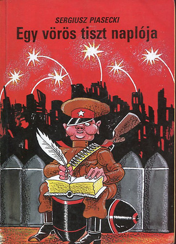 Sergiusz Piacecki - Egy vörös tiszt naplója