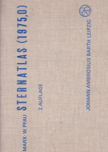 Dr. S. Marx - Dr. W. Pfau - Sternatlas (1975,0) (Német nyelvű csillagászati atlasz)