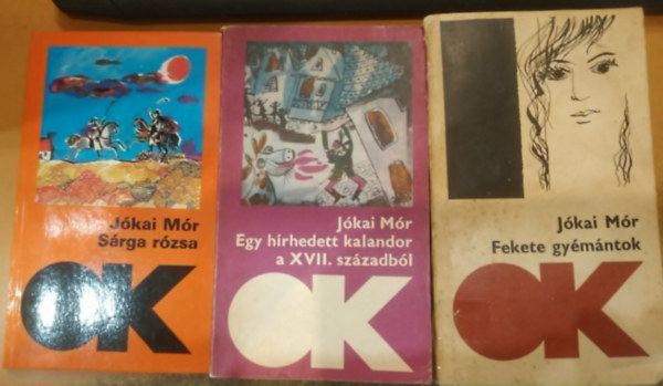 Jókai Mór - 3 db Olcsó könyvtár, Jókai Mór: Egy hírhedett kalandor a XVII. századból + Fekete gyémántok + Sárga rózsa