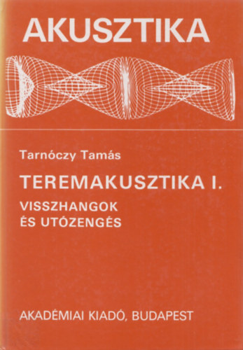 Tarnczy Tams - Akusztika: Teremakusztika I-II.