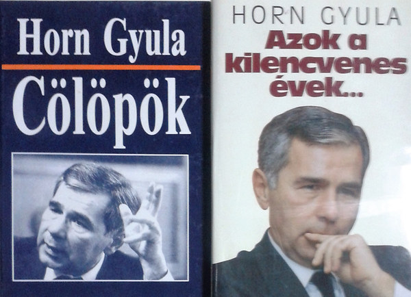 Horn Gyula - C�l�p�k + Azok a kilencvenes �vek...