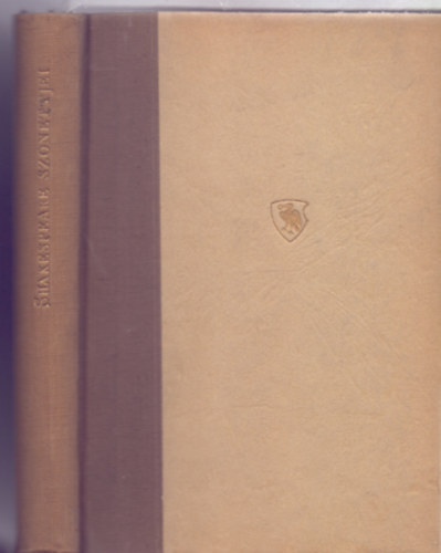 Shakespeare - Shakespeare szonettjei - The sonnets of Shakespeare (Kétnyelvű Klasszikusok - Justus Pál fordításával)