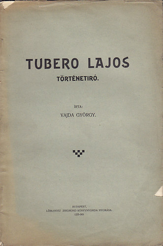 Vajda György - Tubero Lajos történetiró