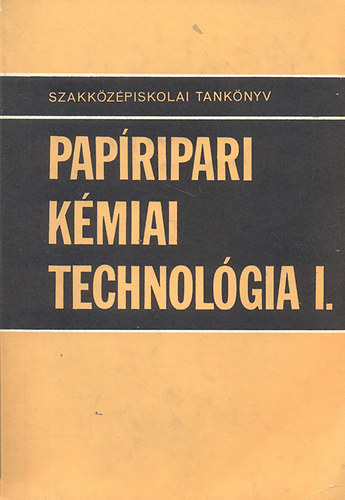 Tth Mikls - Papripari kmiai technolgia I.