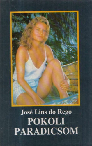 Jos� Lins do Rego - Pokoli paradicsom