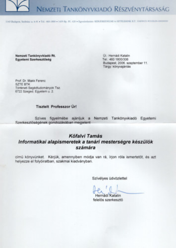 Kőfalvi Tamás - Informatikai alapismeretek a tanári mesterségre készülők számára - Felelős szerkesztő dedikálta