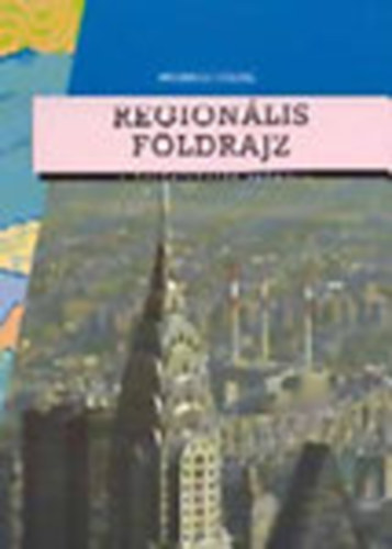 Dr. Probld Ferenc - Regionlis fldrajz a kzpiskolk szmra NT-15136