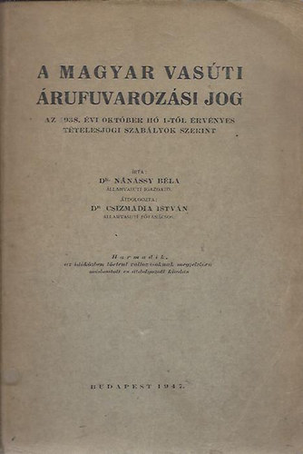 dr. N�n�ssy B�la - dr. Csizmadia Istv�n - A magyar vas�ti �rufuvaroz�si jog