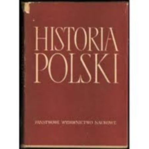 Historia Polski (III. k�tet, els� r�sz: Tom III. 1850/1864-1918 czesc I. 1850/1864-1900)