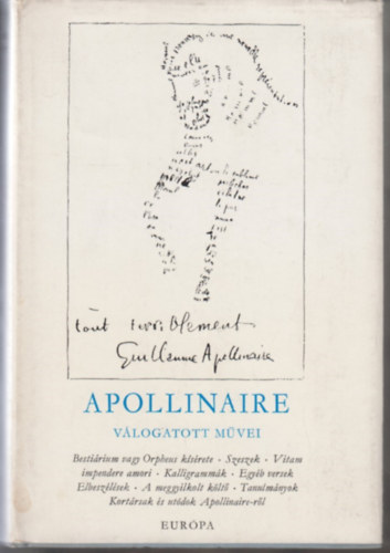 Guillaume Apollinaire - Guillaume Apollinaire v�logatott m�vei