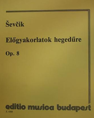 Otakar Sevcik - Elgyakorlatok hegedre Op.8.