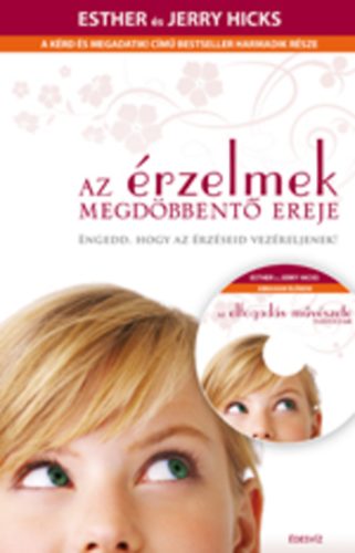 Esther Hicks Jerry Hicks - Az �rzelmek megd�bbent� ereje + CD