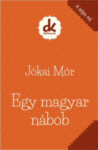 J�kai M�r - Egy magyar n�bob