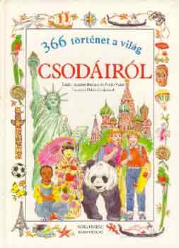 A.-Valla, F. Bertino - 366 történet a világ csodáiról