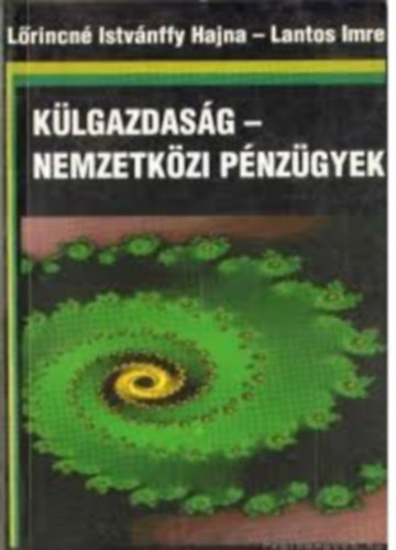 Lrincn Istvnffy Hajna; Lantos Imre - Klgazdasgtan - Nemzetkzi pnzgyek