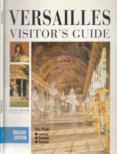 Daniel Meyer - Versailles Visitor's Guide (english edition)