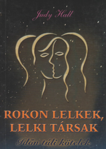 Judy Hall - Rokon lelkek, lelki t�rsak