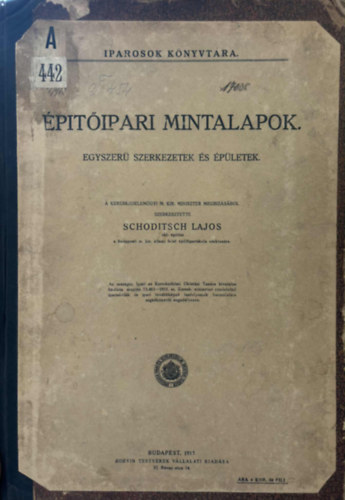 Schoditsch Lajos - �p�t�ipari mintalapok - Egyszer� szerkezetek �s �p�letek