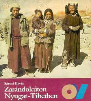 Sárosi Ervin - Zarándokúton Nyugat-Tibetben