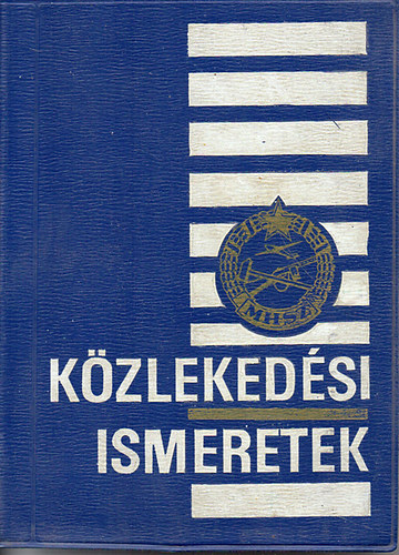 Seres, Spitzer Kalivoda - Kzlekedsi ismeretek tanknyv