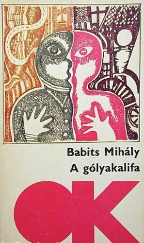 Babits Mihly - A glyakalifa