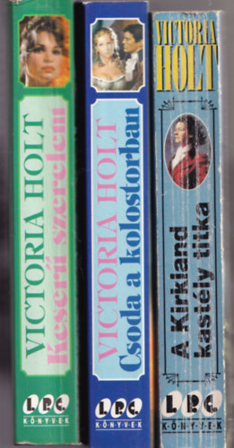 Victoria Holt - 3 db Victoria Holt könyv: Keserű szerelem +A Kirkland kastély titka +Csoda a kolostorban.