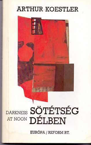 Arthur Koestler - Sttsg dlben (Darkness at noon)
