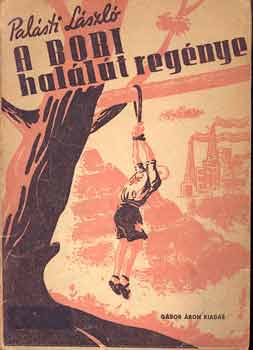 Palásti László - A bori halálút regénye