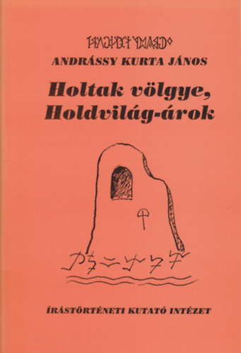Andr�ssy Kurta J�nos - Holtak v�lgye, Holdvil�g-�rok