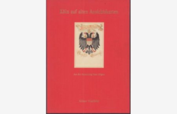 K�ln auf alten Ansichtskarten