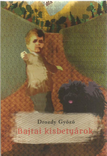 Drozdy Győző - Bajtai kisbetyárok