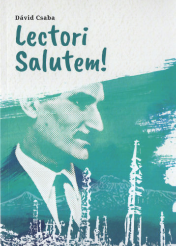 D�vid Csaba - Lectori Salutem!
