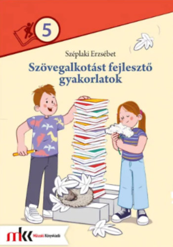 Sz�plaki Erzs�bet - Sz�vegalkot�st fejleszt� gyakorlatok 5. oszt�ly
