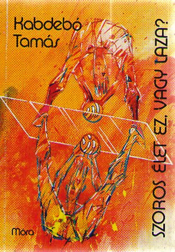 Kabdeb� Tam�s - Szoros �let ez, vagy laza?