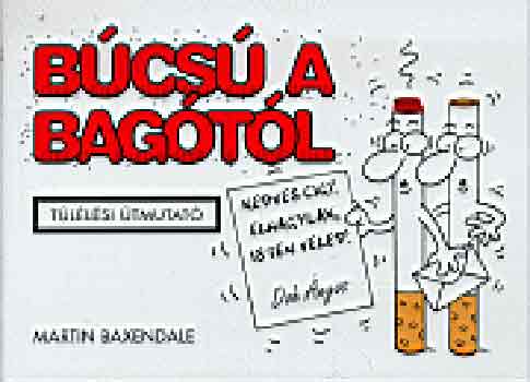 Martin Baxendale - Búcsú a bagótól