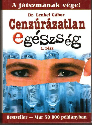 Dr. Lenkei Gbor - Cenzrzatlan egszsg 1. rsz