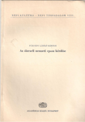 Pákozdy László Márton - Az óizraeli nemzeti eposz kérdése