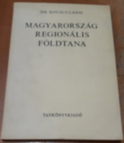 Dr. Kovács Lajos - Magyarország regionális földtana
