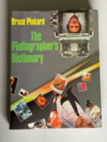 by Bruce Pinkard (author) - The Photographer's Dictionary