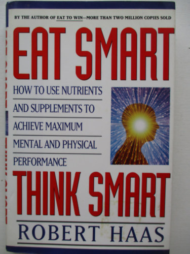 Robert Haas - Eat smart think smart