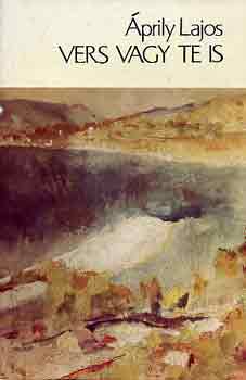 �prily Lajos - Vers vagy te is