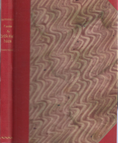 Claude Farr�re - Az �r�k �let h�za