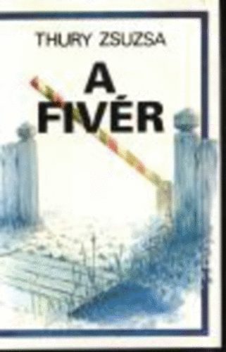 Thury Zsuzsa - A fivér