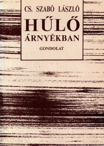 Cs. Szab� L�szl� - H�l� �rny�kban (Cs. Szab� L�szl�)