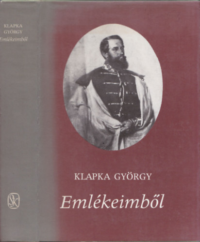 Klapka Gyrgy - Emlkeimbl (Magyar Szzadok)
