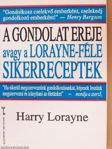 Harry Lorayne - A gondolat ereje AVAGY A LORAYNE-FLE SIKERRECEPTEK