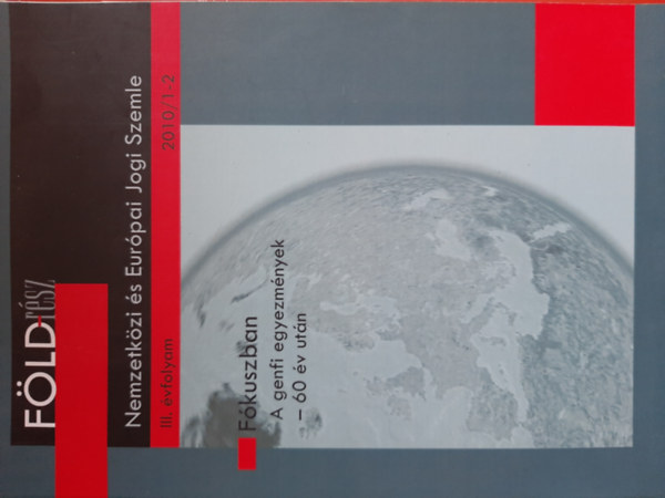 Majtnyi Balzs  (szerk.) - Fldrsz III. vf. 2010/1-2. Nemzetkzi s Eurpai Jogi Szemle