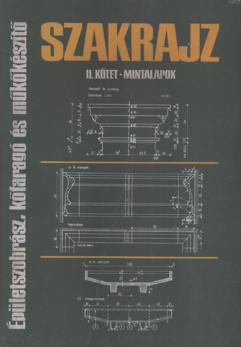 Somorjai Antal - �p�letszobr�sz, k�farag� �s m�k�k�sz�t� szakrajz II.- Mintalapok
