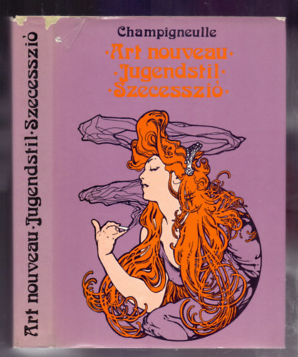 Bernard Champigneulle - Art nouveau - Jugendstil - Szecesszi (Fggelk: Kos Judith)
