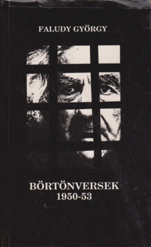 Faludy Gyrgy - Brtnversek 1950-53 (Az v pincjben s Recsken)